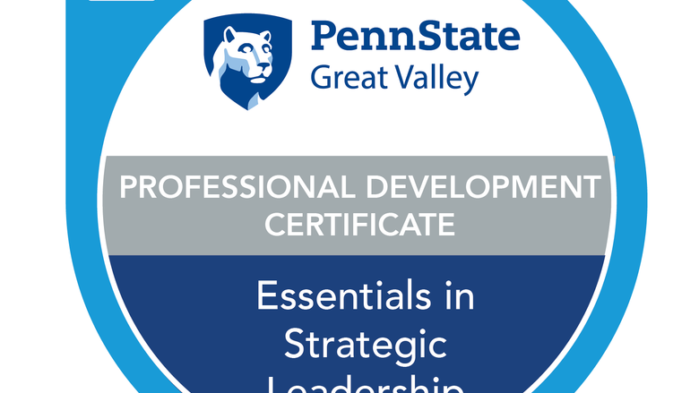 Credly badge that says "Penn State Great Valley Essentials in Strategic Leadership Professional Development Certificate"
