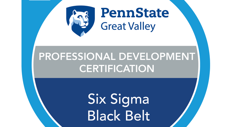Credly badge that says "Penn State Great Valley Six Sigma Black Belt Certification Professional Development Certification"