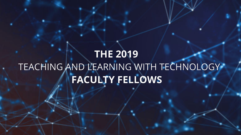 2019 TLT Faculty Fellows