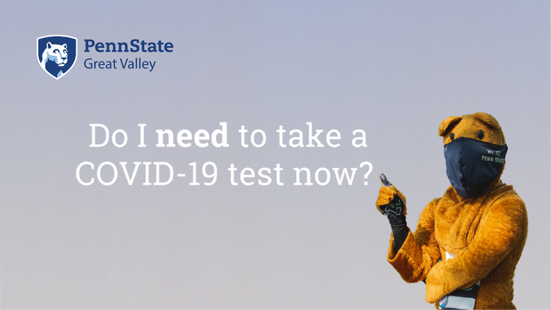 Nittany Lion mascot pointing to text that reads "Do I need to take a COVID-19 test now?"